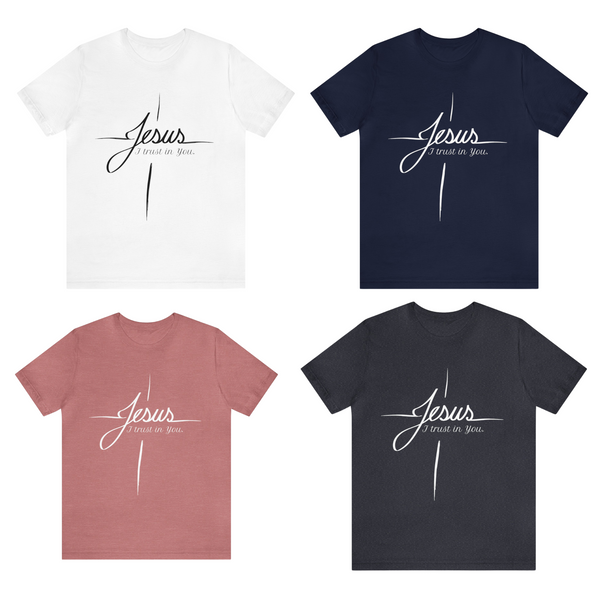 "Jesus I Trust In You" Unisex T-Shirt