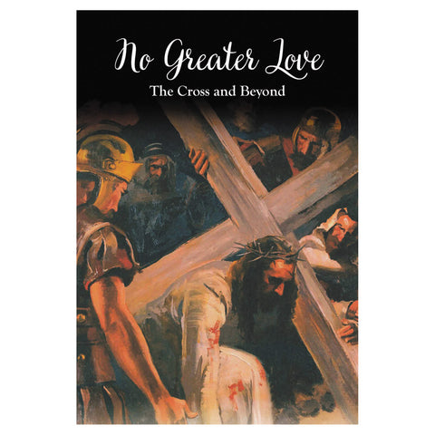 No Greater Love: The Cross and Beyond Book (Free Shipping)
