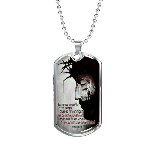 By His Wounds (Dog Tag - Military Ball Chain)